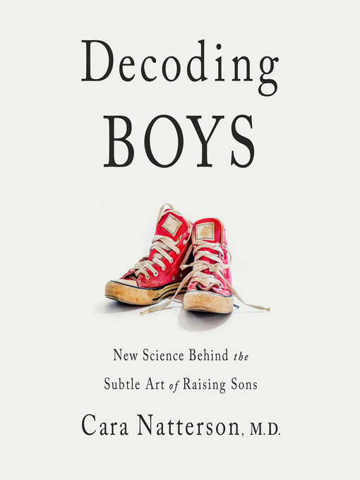 Title details for Decoding Boys by Cara Natterson - Available